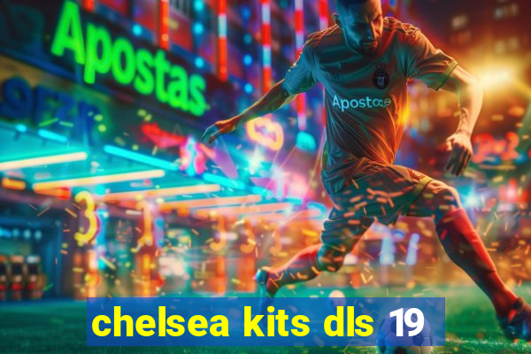 chelsea kits dls 19